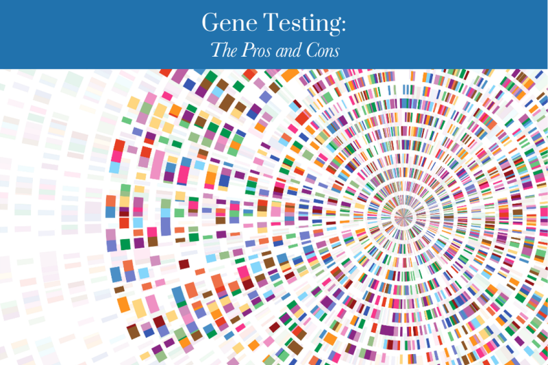 Gene Testing The Pros and Cons