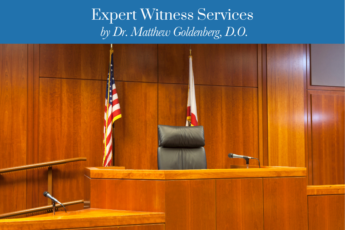 Expert Witness Services by Dr. Matthew Goldenberg, D.O.