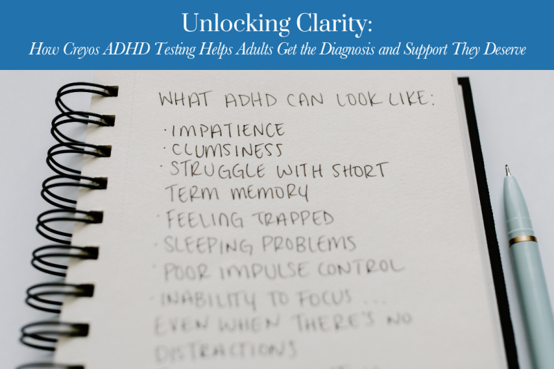 Unlocking Clarity How Creyos ADHD Testing Helps Adults Get the Diagnosis and Support They Deserve