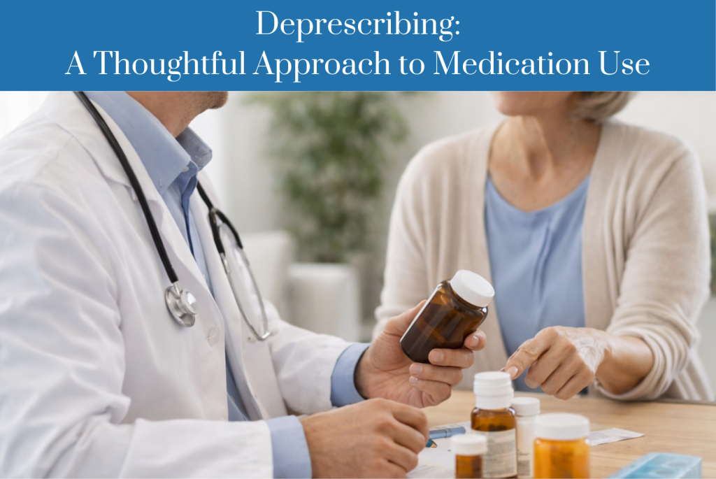 Deprescribing A Thoughtful Approach to Medication Use